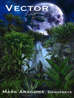 cover image of Vector (The Extraterrestrial Anthology, Volume I